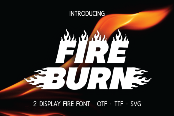 Fire Burn Font: A Flame for Your Creative Toolkit