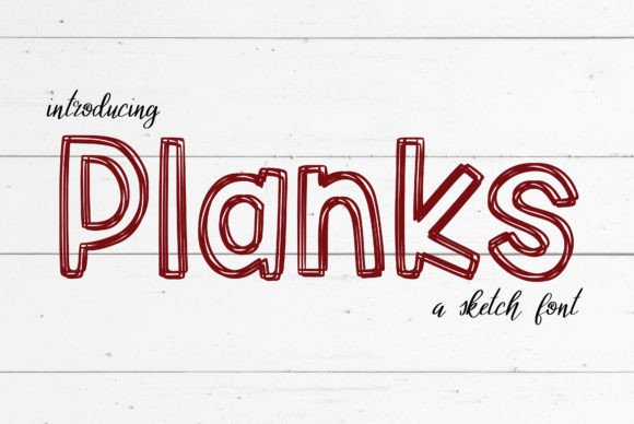 Planks Font: The Hand-Drawn Sketch Typeface for Rustic Charm